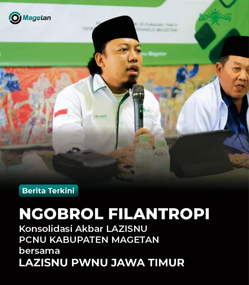 NGOBROL FILANTROPI ,LAZISNU Magetan Gelar Konsolidasi
